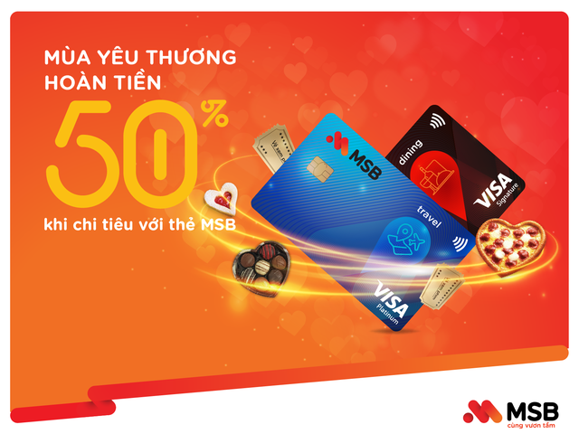 Đón mùa yêu thương với ưu đãi hoàn tiền 50% khi chi tiêu thẻ quốc tế MSB - 1