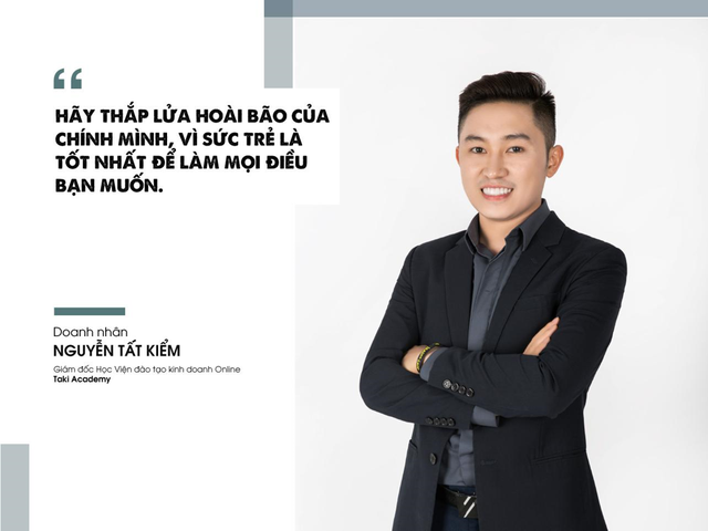 CEO Nguyễn Tất Kiểm: “Sức trẻ là tốt nhất để làm mọi điều bạn muốn”. - 3