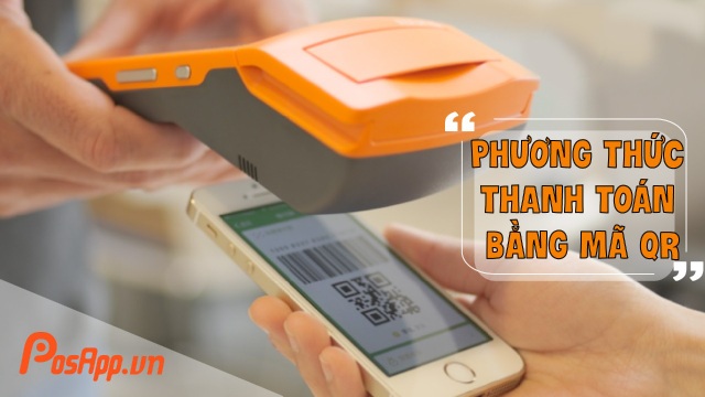 PosApp.vn hiện thực hóa thanh toán không tiền mặt đến từng cửa hàng - 3 PosApp.vn hiện thực hóa thanh toán không tiền mặt đến từng cửa hàng - 3