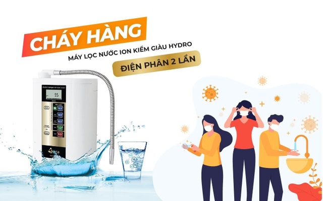 Đắt hàng máy lọc nước ion kiềm giàu hydro điện phân 2 lần mùa Covid - 1