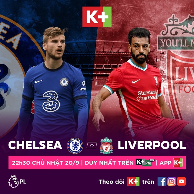 Chelsea-Liverpool: Đại chiến nóng bỏng ở vòng 2 Premier League, trực tiếp và độc quyền trên K+ - 2