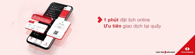 Một phút đặt lịch được ưu tiên giao dịch tại Techcombank - 2 Một phút đặt lịch được ưu tiên giao dịch tại Techcombank - 2