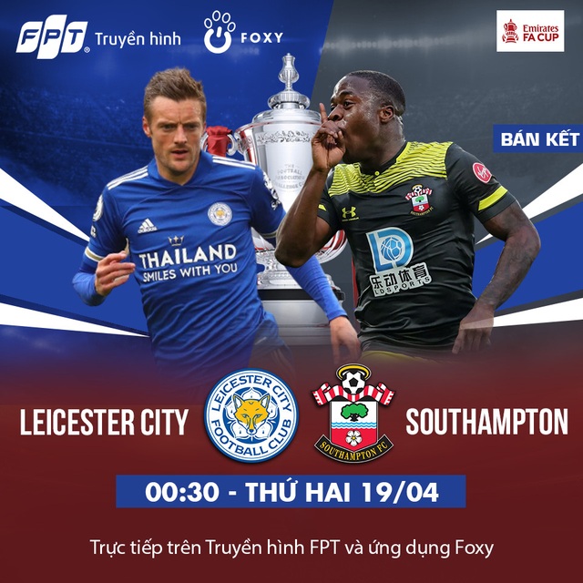 Bán kết FA Cup: Leicester City - Southampton, tấm vé chung kết dễ dàng cho bầy cáo? - 3 Bán kết FA Cup: Leicester City - Southampton, tấm vé chung kết dễ dàng cho bầy cáo? - 3