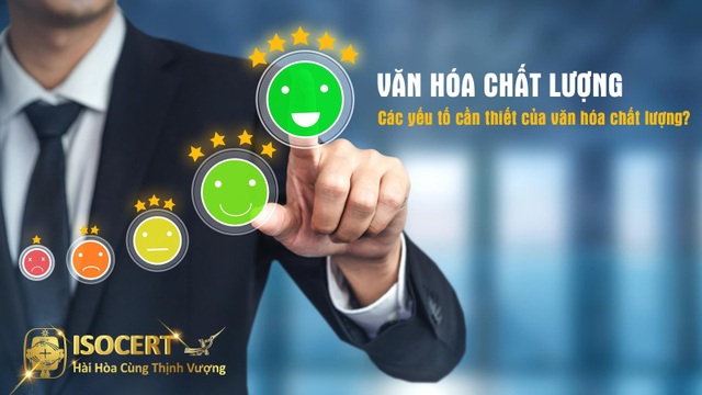 Văn hóa chất lượng, con đường đi đến thịnh vượng của doanh nghiệp Việt Nam - 1 Văn hóa chất lượng, con đường đi đến thịnh vượng của doanh nghiệp Việt Nam - 1