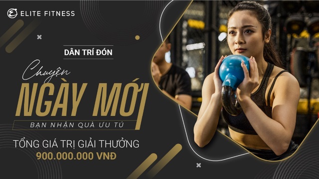 Minigame tri ân độc giả Dân trí: Tặng 200 voucher tập luyện tại Elite Fitness - 1 Minigame tri ân độc giả Dân trí: Tặng 200 voucher tập luyện tại Elite Fitness - 1