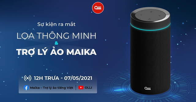 Ra mắt sản phẩm loa thông minh thuần Việt đầu tiên OLLI Maika - 2 Ra mắt sản phẩm loa thông minh thuần Việt đầu tiên OLLI Maika - 2