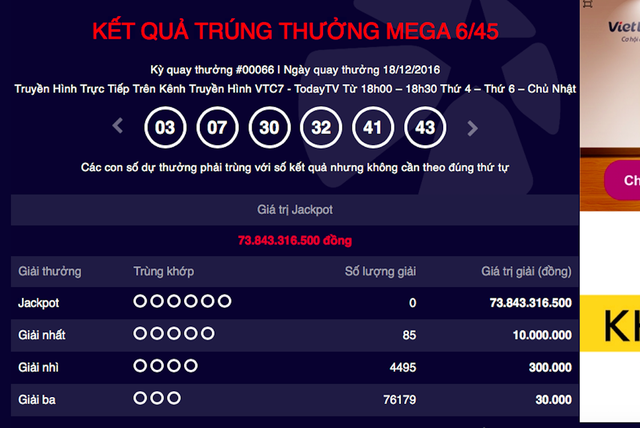 Xác định giải Jackpot 74 tỷ đồng nhưng chưa có chủ nhân - 1 Dãy số trúng Jackpot lần này là 03 - 07 - 30 - 32 - 41 - 43 với số tiền đã tăng từ 57,3 tỷ đồng lên gần 74 tỷ đồng