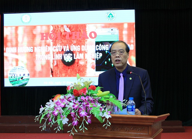 Ứng dụng công nghệ cao phát triển lâm nghiệp: Thúc đẩy hoạt động nghiên cứu ở trường đại học - 2 GS.TS. Trần Văn Chứ - Hiệu trưởng ĐH Lâm nghiệp phát biểu.