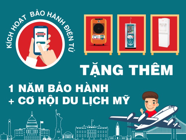 Tưng bừng chào hè cùng SUNHOUSE với khuyến mãi khủng - 1 Quý khách hàng được tặng 1 năm bảo hành và cơ hội du lịch Mỹ khi nhắn tin kích hoạt bảo hành điện tử