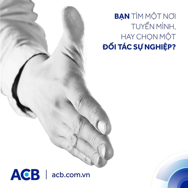 ACB và tham vọng gây dựng một thương hiệu uy tín về nhân sự - 1 ACB và tham vọng gây dựng một thương hiệu uy tín về nhân sự - 1
