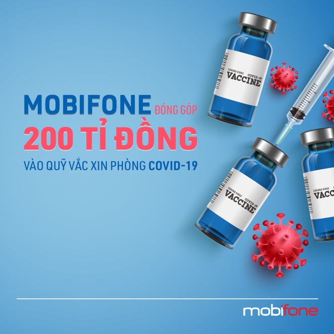 MobiFone đóng góp 200 tỷ đồng vào quỹ vắc xin phòng Covid-19 - 4 MobiFone đóng góp 200 tỷ đồng vào quỹ vắc xin phòng Covid-19 - 4