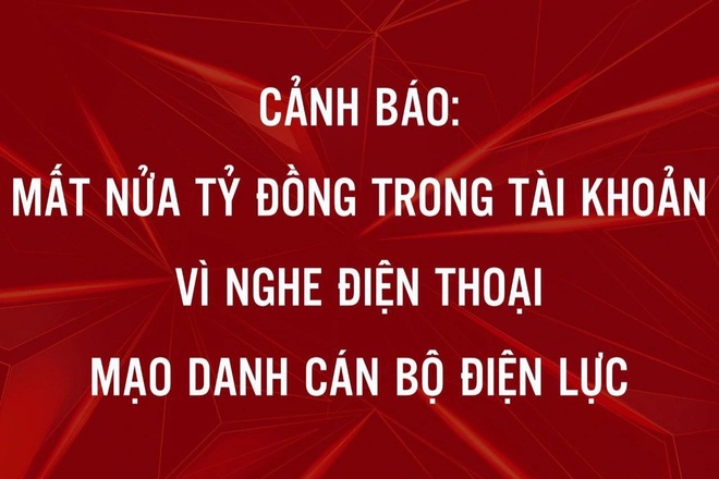 Hà Nội: Mất hơn nửa tỷ đồng khi nghe điện thoại của cán bộ điện lực - 1