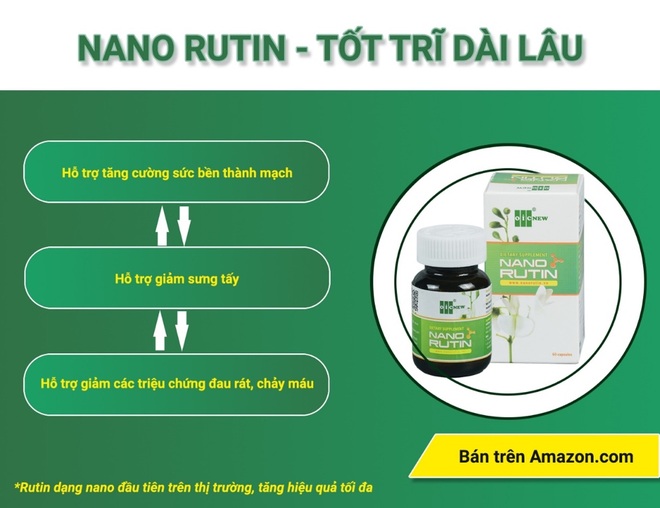 Vì sao Nano Rutin từ hoa hòe được khuyên dùng cho bệnh trĩ? - 4