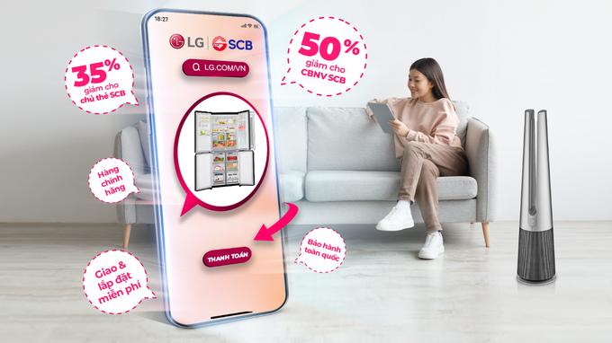 LG hợp tác cùng SCB mang đến ưu đãi đặc biệt lên đến 50% - 1 LG hợp tác cùng SCB mang đến ưu đãi đặc biệt lên đến 50% - 1