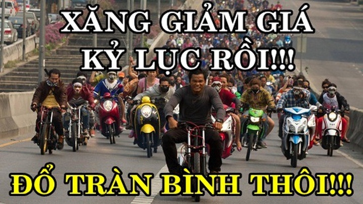 Cười bò với chùm ảnh chế của dân mạng khi nghe tin giá xăng giảm sốc - 4