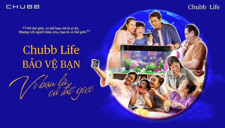 Chubb Life Việt Nam - thông điệp nhân văn qua chiến dịch Vì bạn là cả thế giới - 1