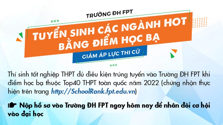 Giành các học bổng này, sĩ tử vào thẳng ĐH FPT - 3 Giành các học bổng này, sĩ tử vào thẳng ĐH FPT - 3