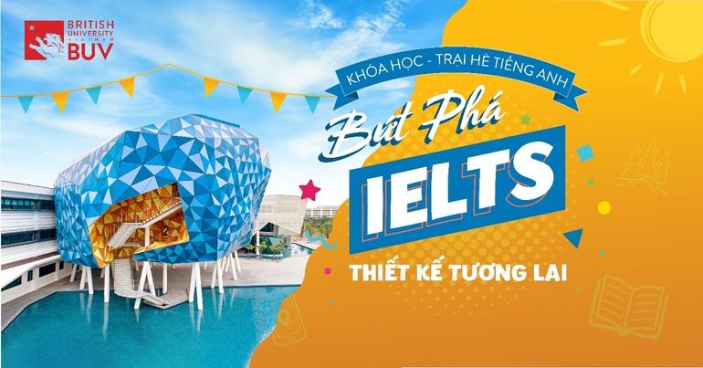 Trải nghiệm mùa hè sôi động cùng trại hè tiếng Anh - BUV IELTS Summer Camp - 4 Trải nghiệm mùa hè sôi động cùng trại hè tiếng Anh - BUV IELTS Summer Camp - 4