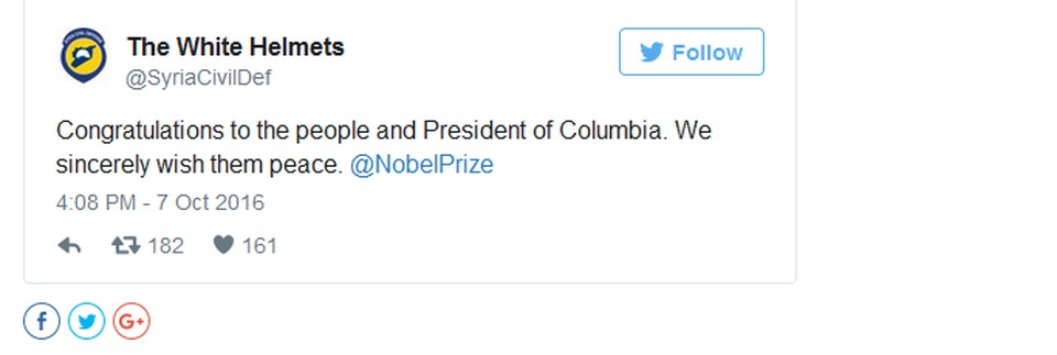 Tổng thống Colombia giành giải Nobel Hòa bình 2016 - 3 Nhóm Mũ bảo hiểm Trắng, một nhóm bảo vệ dân sự tại Syria và được xem là ứng viên nặng ký cho giải Nobel Hòa bình năm nay, đã nhanh chóng chúc mừng Tổng thống Colombia về giải thưởng trên.