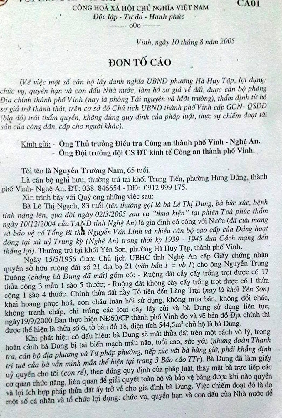 Bài 2: Người dân "kêu trời" sau 10 phiên tòa và một bản án… lơ lửng! - 2 Ngày 10/8/2005, ông Nguyễn Trường Nam làm đơn tố cáo về việc một số cán bộ lấy danh nghĩa UBND phường Hà Huy Tập, lợi dụng chức vụ quyền hạ và con dấu Nhà nước, làm hồ sơ giả về đất...