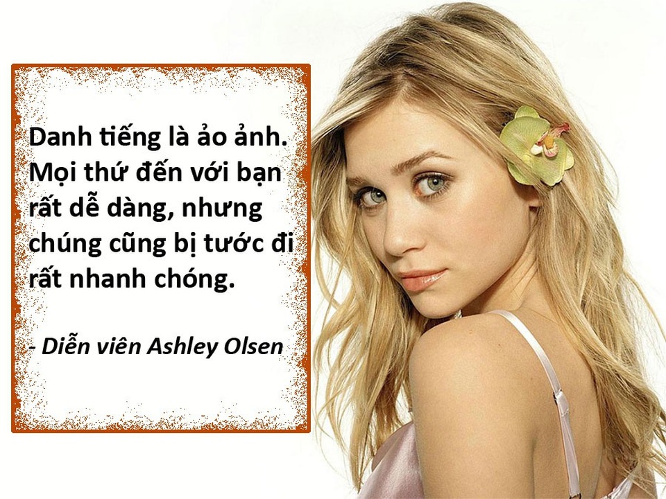 Người nổi tiếng nói gì về danh tiếng? - 11