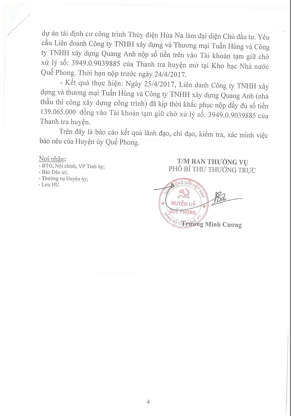 Sáng tỏ vụ giả mạo chữ ký rút tiền hỗ trợ người dân tái định cư! - 6 Báo cáo kết quả cũng nói rõ, đối với Công ty cổ phần thủy điện Hủa Na trách nhiệm thuộc về ông Trịnh Bảo Ngọc - Phó giám đốc (nay là giám đốc); ông Vũ Đình Tuấn - Trưởng phòng đền bù giải phóng mặt bằng - Công ty cổ phần thủy điện Hủa Na.