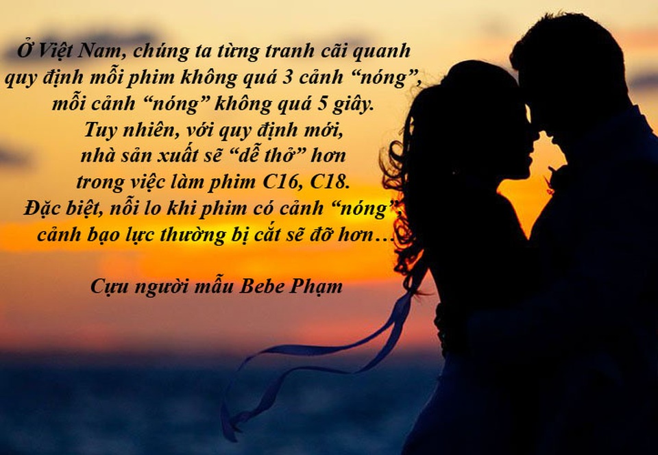 Táo Quân, “Bố ơi, mình đi đâu thế” và… cảnh nóng 18+ - 8 Khán giả 18+ sẽ được xem phim có cảnh “nóng” thả ga? - Theo quy định mới của Cục Điện ảnh Việt Nam, từ ngày 1/1/2017, hệ thống phân loại phim Việt ra rạp sẽ có 4 cấp tương ứng với 4 dạng đối tượng khác nhau. Nhiều người tin rằng, sự phân loại này sẽ giúp khán giả được xem trọn vẹn một bộ phim, nhất là phim có nhiều cảnh “nóng”, bạo lực, kinh dị…