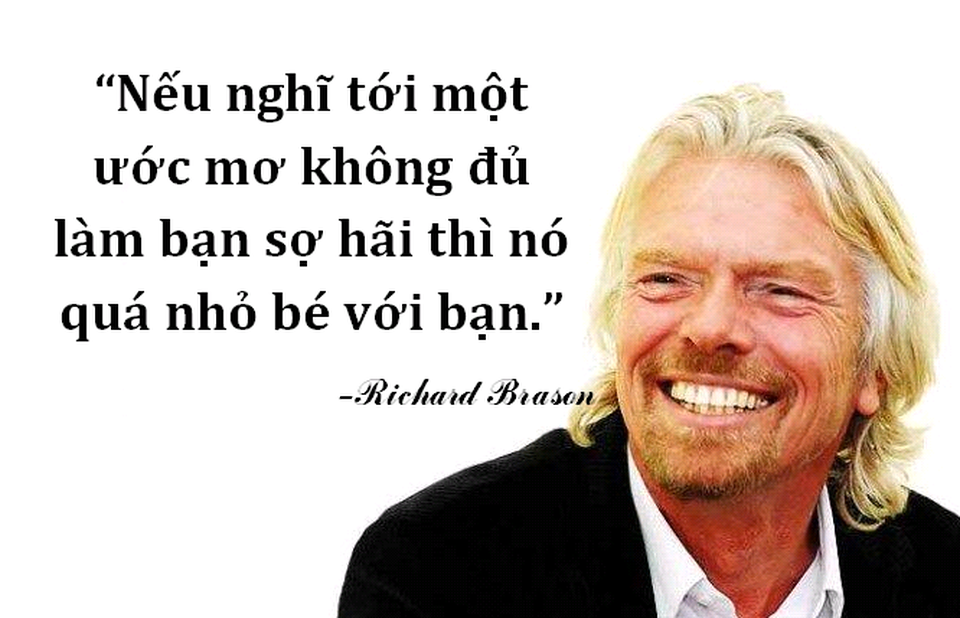 Những câu nói truyền cảm hứng “để đời” của các tỷ phú hàng đầu thế giới - 3 Richard Brason- Ông chủ tập đoàn Virgin.