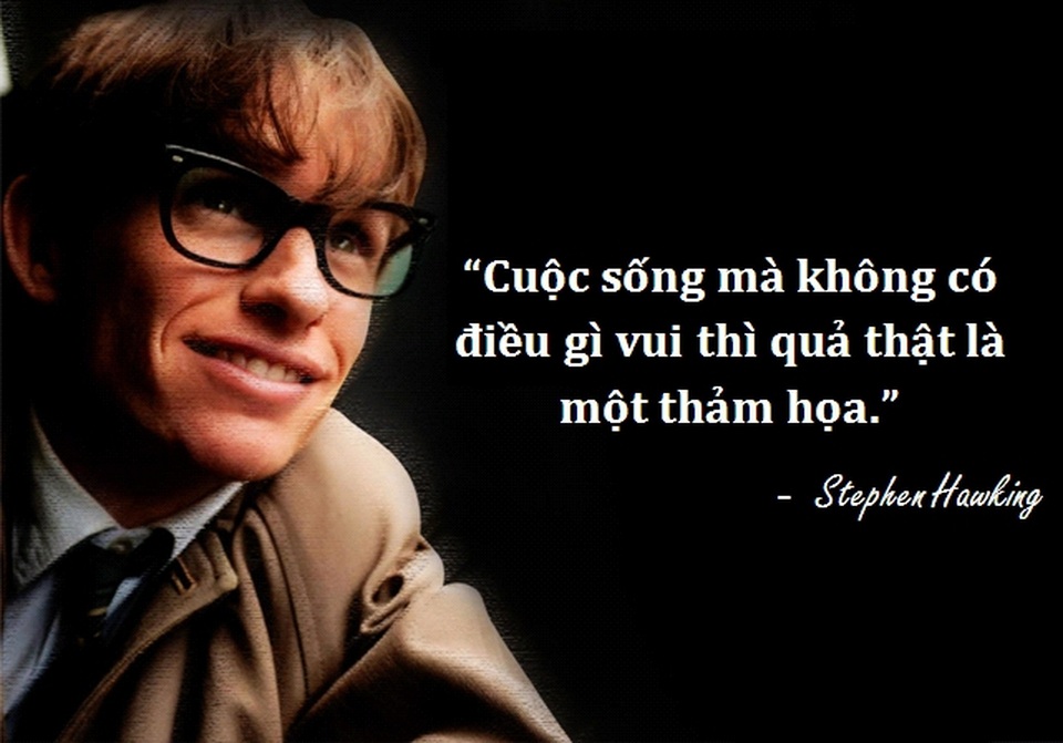 Những câu nói để đời của thiên tài vật lý Stephen Hawking - 4 Những câu nói để đời của thiên tài vật lý Stephen Hawking - 4