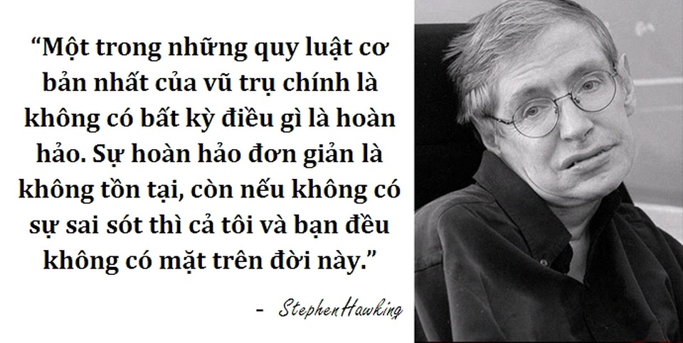 Những câu nói để đời của thiên tài vật lý Stephen Hawking - 5 Những câu nói để đời của thiên tài vật lý Stephen Hawking - 5