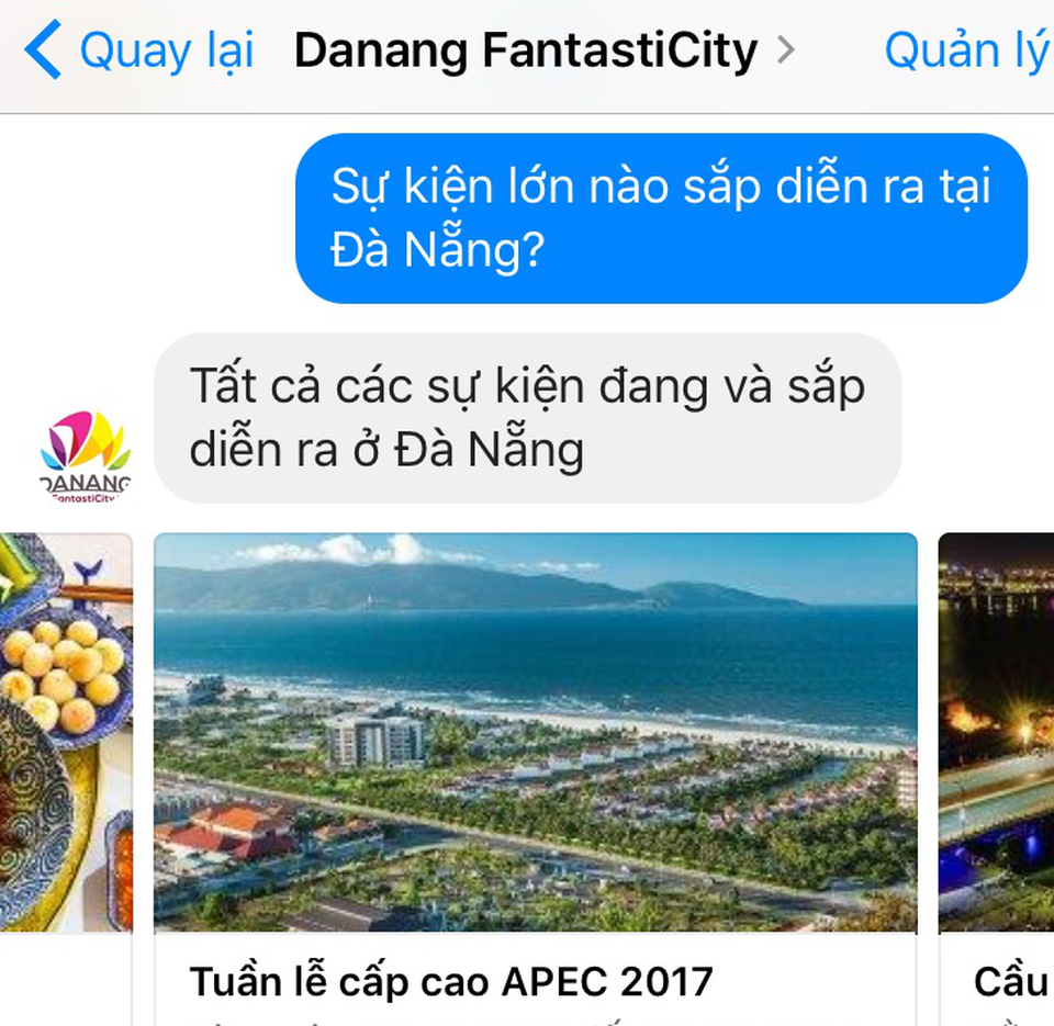 Đà Nẵng thí điểm ứng dụng chatbot phục vụ du khách dịp APEC - 2 PV Dân trí trải nghiệm chatbot Danang FantastiCity qua facebook với từ khóa tra cứu sự kiện sắp diễn ra tại Đà Nẵng và nhanh chóng nhận được câu trả lời một loạt sự kiện, trong đó có Tuần lễ Cấp cao APEC