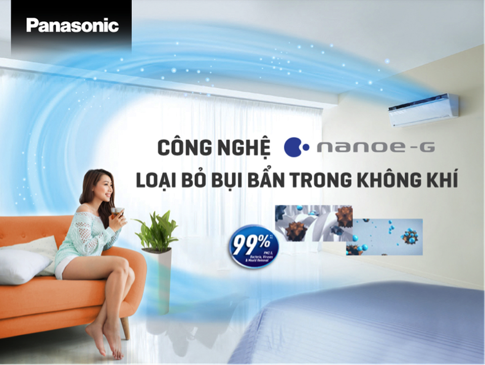 
Công nghệ lọc không khí nanoe-G của Panasonic có thể vô hiệu hóa đến 99% các loại bụi bẩn trong không khí, vi khuẩn bám dính trên bề mặt đồ đạc, thậm chí các phân tử gây ô nhiễm nhỏ cỡ 2,5 micromet
