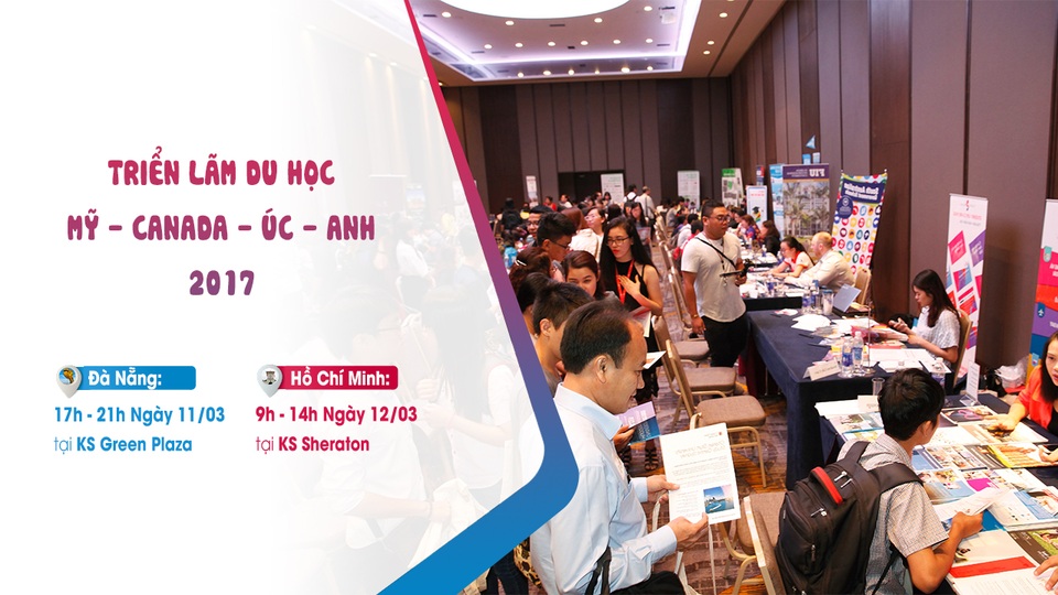 Triển lãm du học Mỹ - Canada - Úc - Anh 2017: Cơ hội định cư các nước - 1 Triển lãm du học Mỹ - Canada - Úc - Anh 2017: Cơ hội định cư các nước - 1