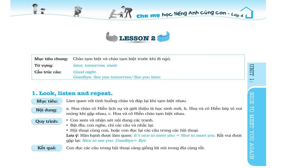 Bí kíp giúp cha mẹ không giỏi tiếng Anh nhưng vẫn có thể dạy con - 3
Mỗi bài học đều có mục tiêu, nội dung, quy trình, kết quả để cha mẹ học cùng con thật hiệu quả