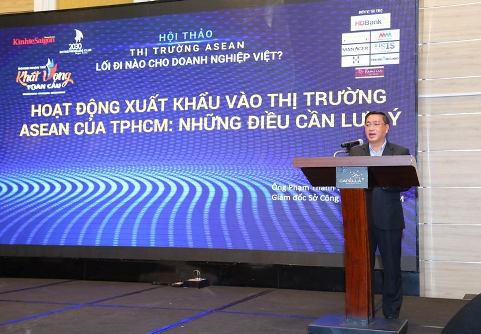 Bước vào thị trường ASEAN, doanh nghiệp Việt đừng “tự ti” - 3 Ông Phạm Thành Kiên, Giám đốc Sở Công Thương TPHCM. Ảnh: Đại Việt