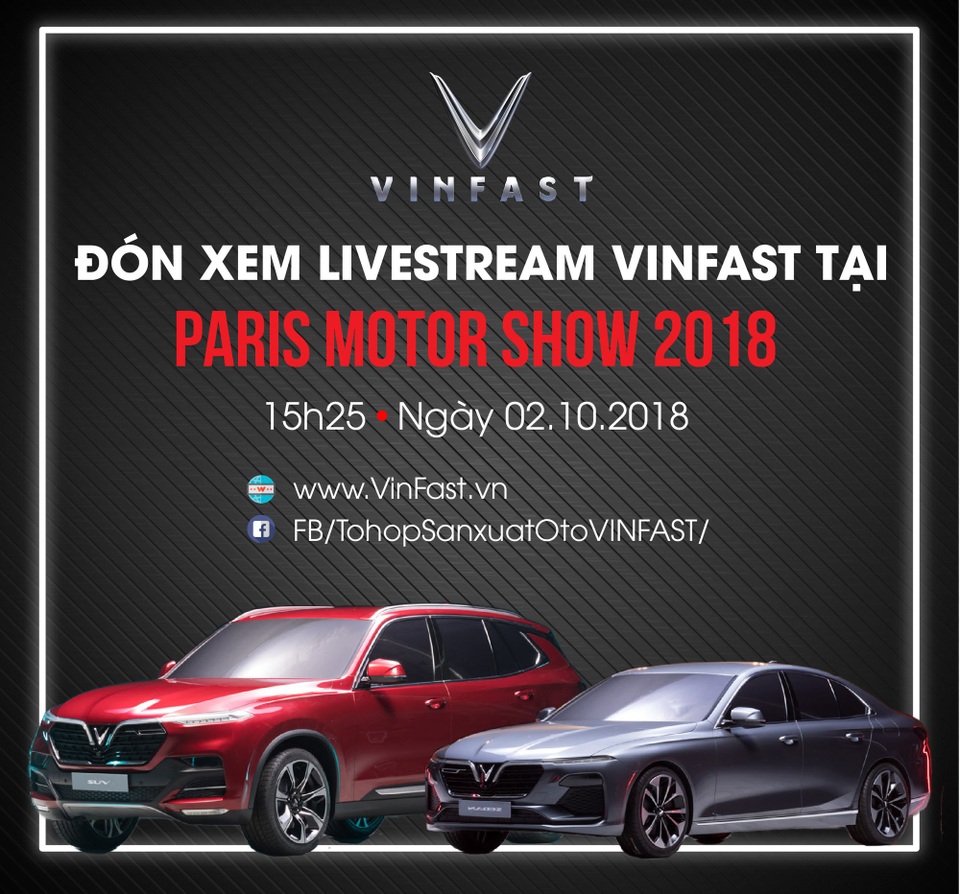 Đếm ngược lễ ra mắt xe hơi thương hiệu Việt tại Paris Motor Show 2018 - 1 Đếm ngược lễ ra mắt xe hơi thương hiệu Việt tại Paris Motor Show 2018 - 1
