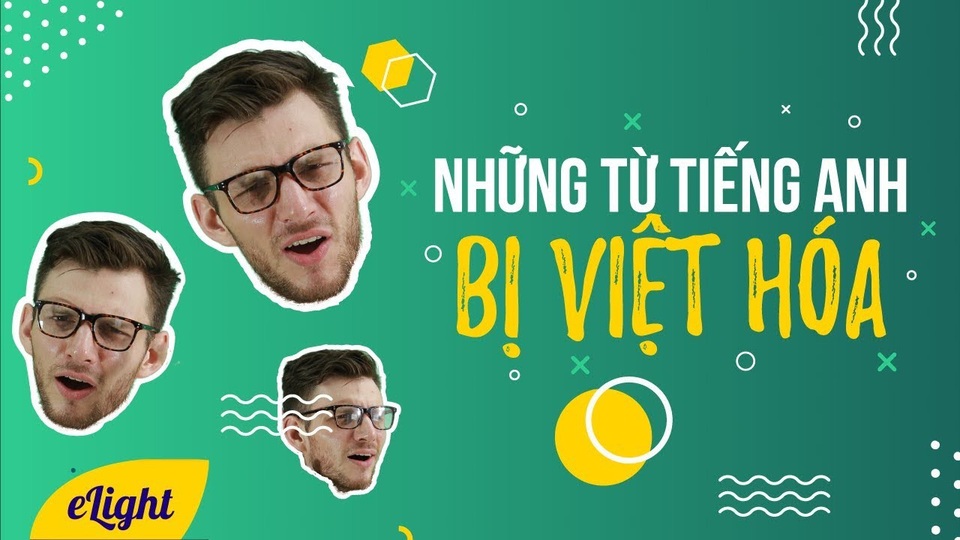 Học tiếng Anh: Những từ tiếng Anh bị Việt hoá và cách phát âm đúng! - 1 Học tiếng Anh: Những từ tiếng Anh bị Việt hoá và cách phát âm đúng! - 1