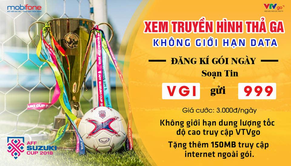 MobiFone tung gói cước VTVgo data xem AFF Cup 2018 bản quyền miễn phí 3G/4G - 1 Sử dụng gói cước VTVgo data để hòa nhịp sôi động với các trận đấu hấp dẫn của AFF CUP 2018