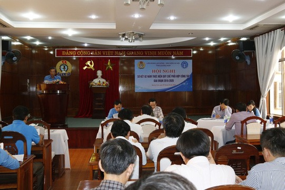 Quảng Nam đòi được hơn 16 tỉ đồng doanh nghiệp nợ BHXH - 1 LĐLĐ và BHXH tỉnh Quảng Nam sơ kết 2 năm thực hiện quy chế phối hợp