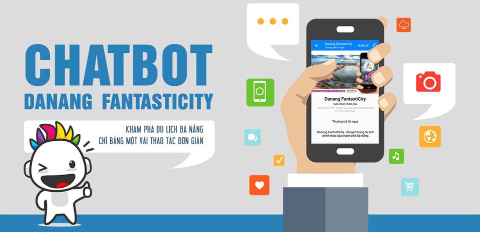 Đà Nẵng ra mắt ứng dụng du lịch thông minh - 1 Chatbot Danang Fantasticity được tích hợp ngay trên nền tảng mạng xã hội được sử dụng nhiều nhất tại Việt Nam là Facebook và tương thích được với các điện thoại di động thông minh sử dụng hệ điều hành Android, IOS… có kết nối Internet thông qua 3G, Wifi.
