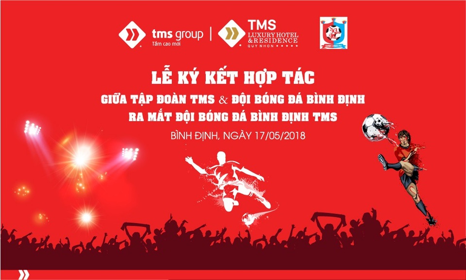 Đội bóng đá Bình Định TMS chính thức ra mắt nhân Lễ ký kết hợp tác giữa Tập đoàn TMS và Đội bóng đá Bình Định - 1
Ngày 17.5.2018 sẽ diễn ra Lễ kí kết hợp tác giữa Tập đoàn TMS và Đội bóng đá Bình Định