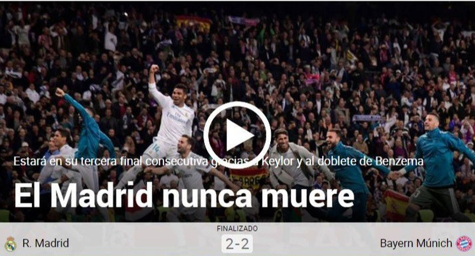 Tờ Marca (Tây Ban Nha) nổi bật với bài viết: Real Madrid bất tử. Họ cho rằng Los Blancos mang DNA của nhà vô địch và luôn biết cách chiến thắng