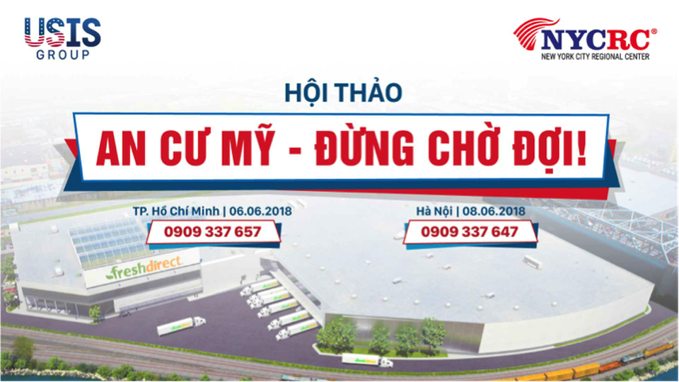 Chuỗi hội thảo “An cư Mỹ - Đừng chờ đợi!” sẽ diễn ra tại TP.HCM vào ngày 6/6 và Hà Nội 8/6