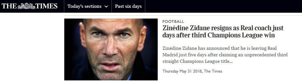 Báo chí thế giới nói gì về quyết định từ chức gây sốc của HLV Zidane? - 13 Tờ The Times (Anh) có bài: Zidane từ chức HLV Real Madrid chỉ vài ngày sau khi giành chức vô địch Champions League thứ 3 liên tiếp