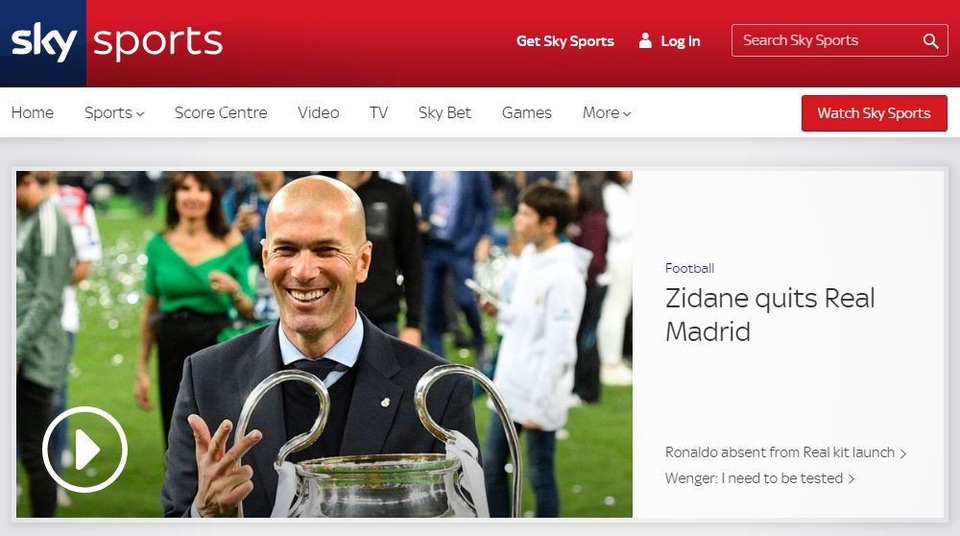 Báo chí thế giới nói gì về quyết định từ chức gây sốc của HLV Zidane? - 16 Tờ Sky Sports (Anh) giật tít đơn giản: Zidane rời khỏi Real Madrid