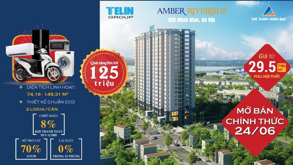 Mở bán chính thức Amber Riverside: Tưng bừng quà tặng - 1 Chính sách bán hàng hấp dẫn là điểm nhấn thu hút khách hàng quan tâm dự án Amber Riverside