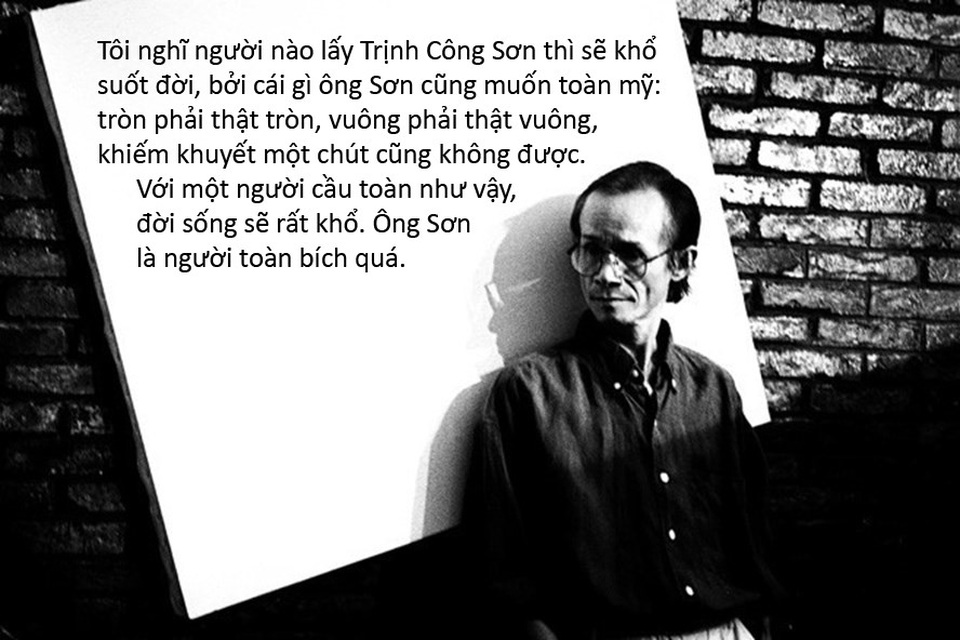 10 câu nói cảm động của Khánh Ly về Trịnh Công Sơn - 7 Khánh Ly: “Người nào lấy Trịnh Công Sơn sẽ khổ suốt đời”