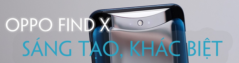 Bài 1: Galaxy Note9 "đọ" thiết kế cùng Oppo Find X - 5 Bài 1: Galaxy Note9 "đọ" thiết kế cùng Oppo Find X - 5