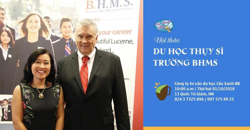 Hội thảo du học Thuỵ Sỹ, trường BHMS & trường Vatel - 1 Hội thảo du học Thuỵ Sỹ, trường BHMS & trường Vatel - 1