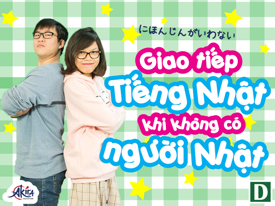 Học tiếng Nhật: Đi tìm phương pháp luyện giao tiếp khi không có bạn bè người Nhật - 1 Học tiếng Nhật: Đi tìm phương pháp luyện giao tiếp khi không có bạn bè người Nhật - 1